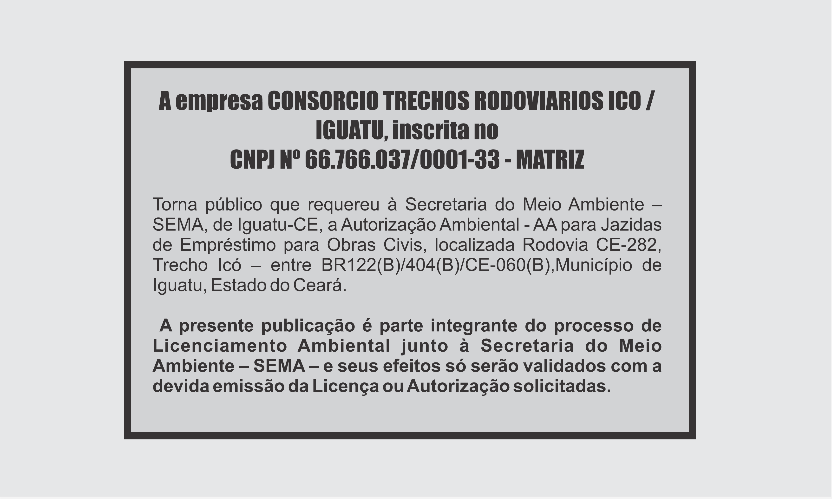 EDITAL: CONSORCIO TRECHOS RODOVIARIOS ICO / IGUATU