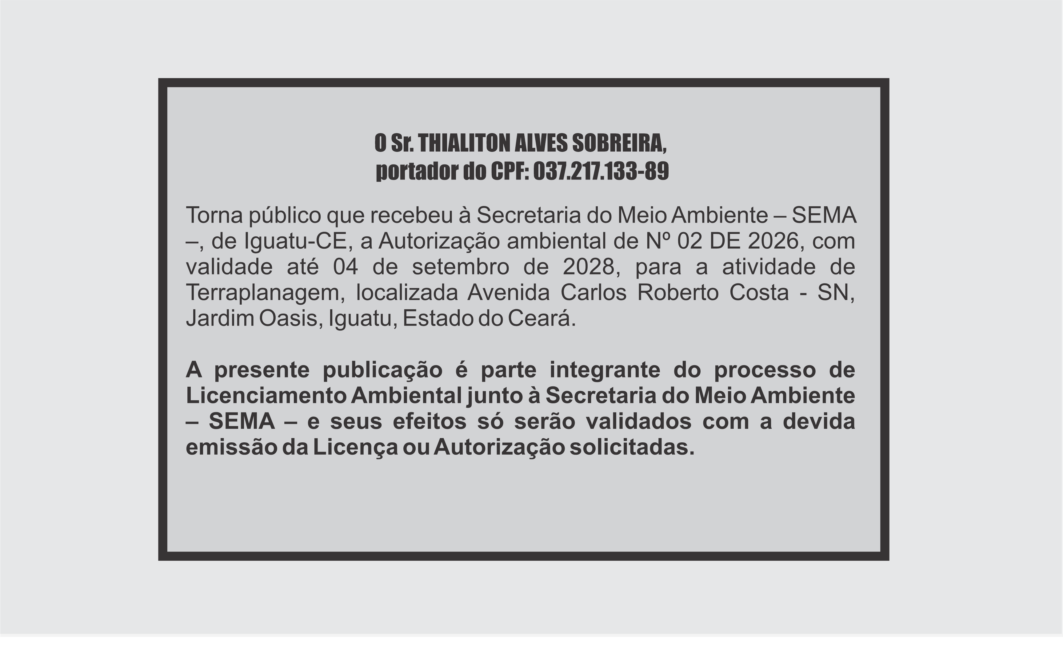 EDITAL: O Sr. THIALITON ALVES SOBREIRA,
