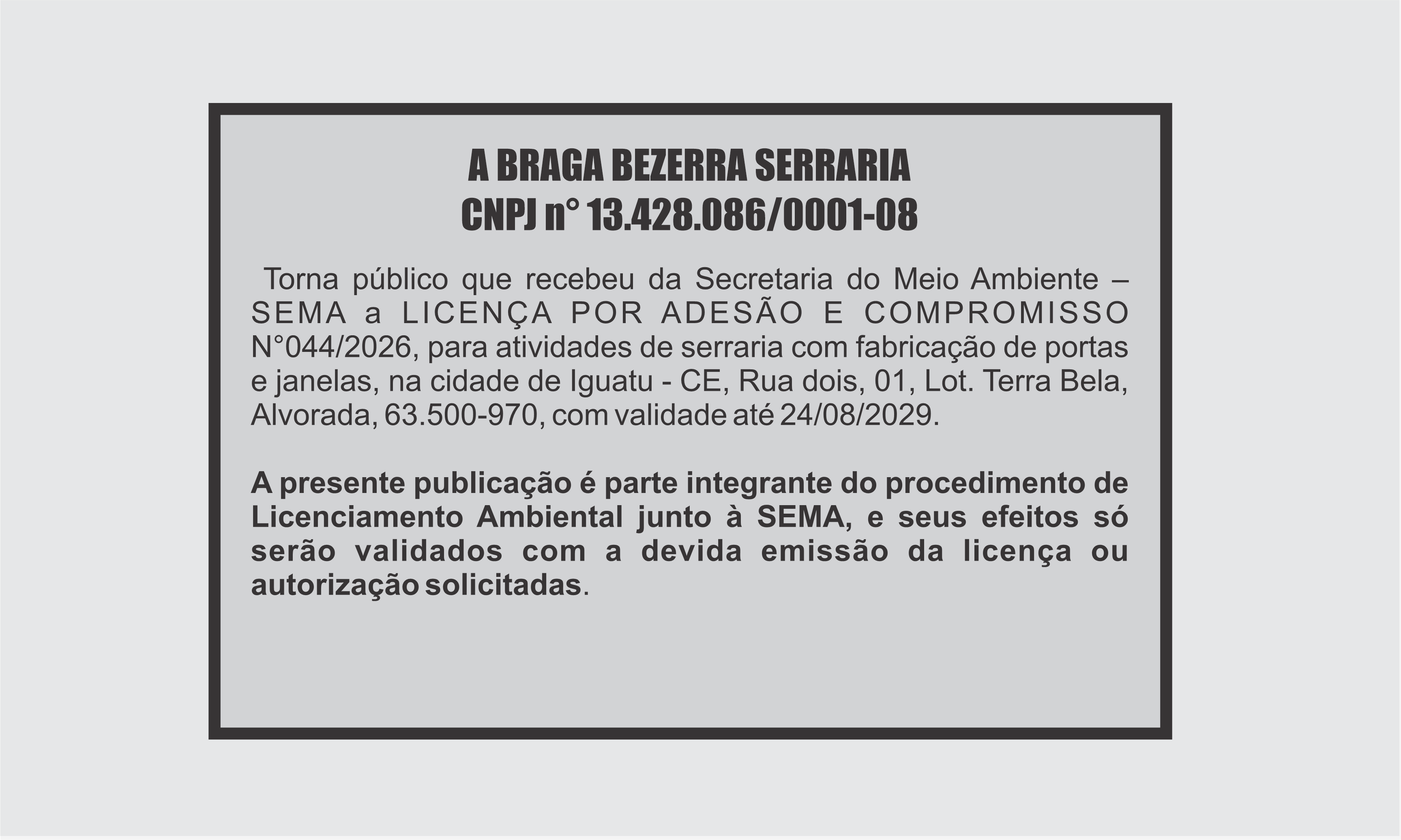 EDITAL: A BRAGA BEZERRA SERRARIA